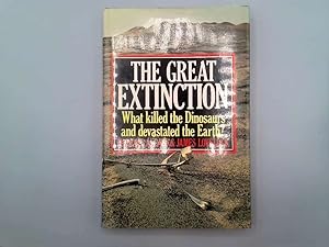Immagine del venditore per The Great Extinction - What Killed The Dinosaurs And Devastated The Earth? venduto da Goldstone Rare Books