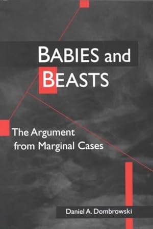 Immagine del venditore per Babies and Beasts : The Argument from Marginal Cases venduto da GreatBookPricesUK