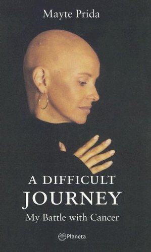 Seller image for A Difficult Journey: My Battle With Cancer for sale by WeBuyBooks
