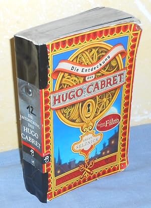 Die Entdeckung des Hugo Cabret. Roman zum Film