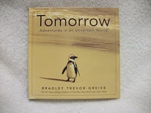 Imagen del vendedor de Tomorrow : Adventures in an Uncertain World a la venta por Reliant Bookstore