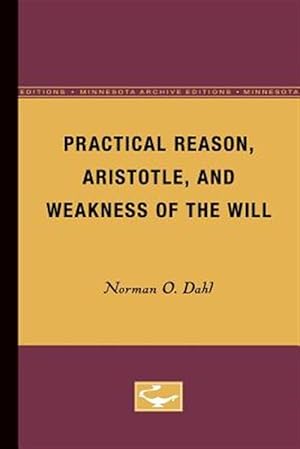 Immagine del venditore per Practical Reason, Aristotle, and Weakness of the Will venduto da GreatBookPricesUK