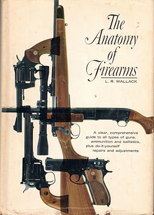 The Anatomy of Firearms