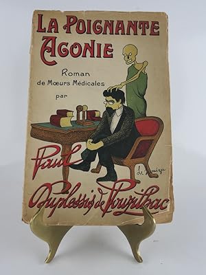 Seller image for La poignante Agonie. Roman de Moeurs Mdicales for sale by Librairie Christian Chaboud
