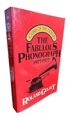 Seller image for The Fabulous Phonograph, 1877-1977 for sale by First Coast Books