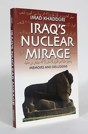 Bild des Verkufers fr Iraq's Nuclear Mirage: Memoirs and Delusions zum Verkauf von Minotavros Books,    ABAC    ILAB