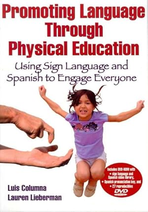 Seller image for Promoting Language Through Physical Education : Using Sign Language and Spanish to Engage Everyone for sale by GreatBookPrices