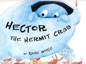 Seller image for Hector the Hermit Crab for sale by WeBuyBooks
