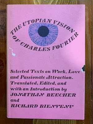 Seller image for The Utopian Vision of Charles Fourier: Selected Texts on Work, Love and Passionate Attraction for sale by Bad Animal