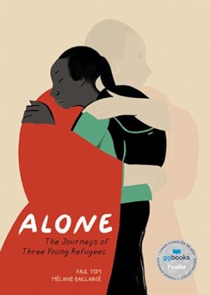 Seller image for Alone : The Journeys of Three Young Refugees for sale by GreatBookPrices