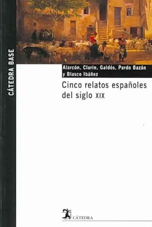 Seller image for Cinco Relatos Espanoles Del Siglo XIX/ Five Spanish Stories of XIX Century -Language: Spanish for sale by GreatBookPrices