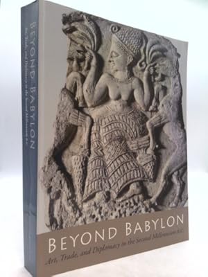 Bild des Verkufers fr Beyond Babylon: Art, Trade, and Diplomacy in the Second Millennium B.C. zum Verkauf von ThriftBooksVintage