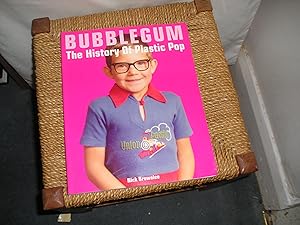 Imagen del vendedor de Bubblegum. The History Of Plastic Pop a la venta por Lyndon Barnes Books