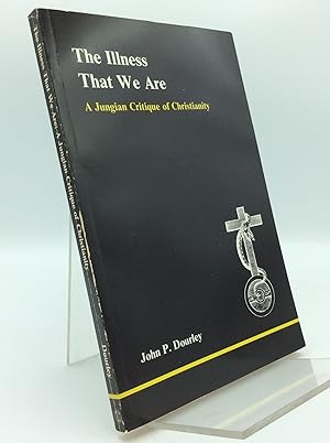 Imagen del vendedor de THE ILLNESS THAT WE ARE: A Jungian Critique of Christianity a la venta por Kubik Fine Books Ltd., ABAA