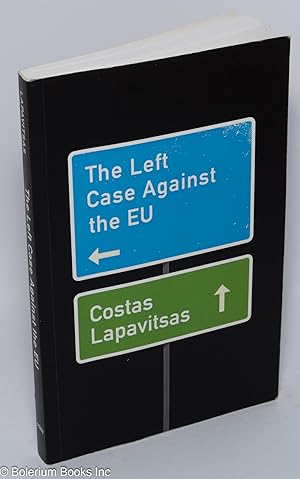 The Left Case Against the EU