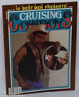 Blueboy's 10 Best Men presents: Cruising Cowboys; vol. 2, #1, Spring 1981