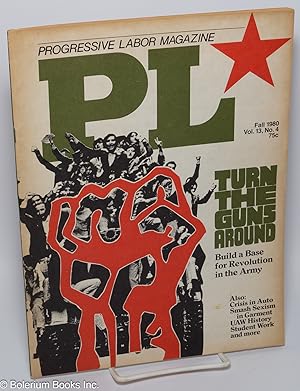 PL - Progressive Labor Magazine, Vol. 13. No. 4, Fall 1980