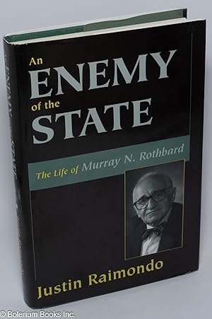 Immagine del venditore per An Enemy of the State: The Life of Murray N. Rothbard venduto da Bolerium Books Inc.