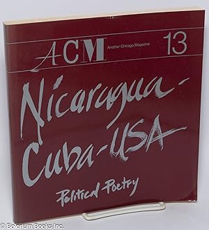 Seller image for ACM: Another Chicago Magazine; #13: Nicaragua - Cuba - USA: Political Poetry for sale by Bolerium Books Inc.