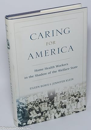 Imagen del vendedor de Caring for America; home health workers in the shadow of the welfare state a la venta por Bolerium Books Inc.