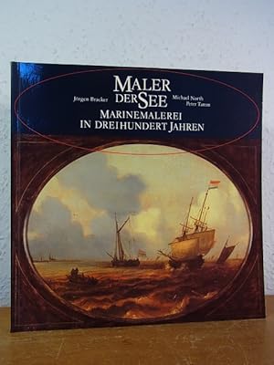 Bild des Verkufers fr Maler der See. Marinemalerei in dreihundert Jahren zum Verkauf von Antiquariat Weber