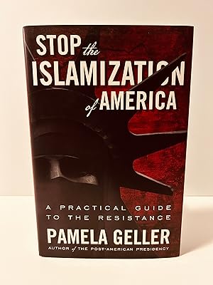 Seller image for Stop the Islamization of America: A Practical Guide to the Resistance [SIGNED FIRST EDITION, FIRST PRINTING] for sale by Vero Beach Books