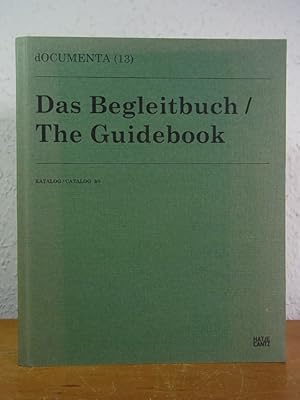 Imagen del vendedor de Documenta 13. Das Begleitbuch. Katalog 3/3 - The Guidebook. Catalog 3/3 [Deutsch - English] a la venta por Antiquariat Weber