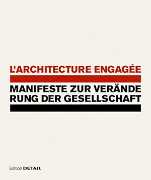 Immagine del venditore per L'architecture Engage - Manifeste Zur Vernderung Der Gesellschaft -Language: german venduto da GreatBookPrices