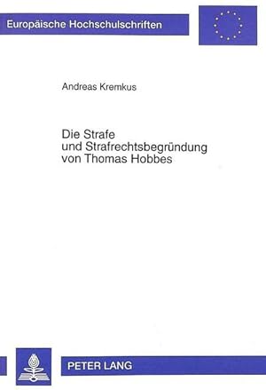 Bild des Verkufers fr Die Strafe und Strafrechtsbegrndung von Thomas Hobbes zum Verkauf von BuchWeltWeit Ludwig Meier e.K.