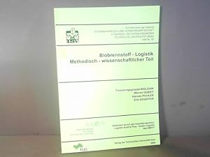 Seller image for Biobrennstoff - Logistik Methodisch - wissenschaftlicher Teil. (= Institut fr Eisenbahnwesen und Verkehrswirtschaft,. Heft 30). for sale by Antiquariat Deinbacher