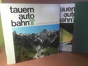 Tauernautobahn Scheitelstrecke. - in zwei Bänden - Eine Baudokumentation bis zur Verkehrsübergabe...