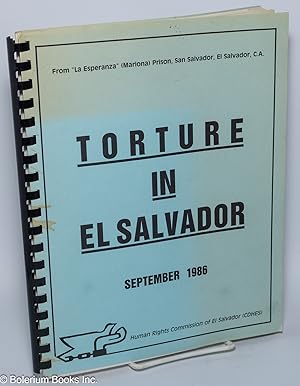 Torture in El Salvador, September 1986. From "La Esperanza" (Mariona) Prison, San Salvador, El Sa...