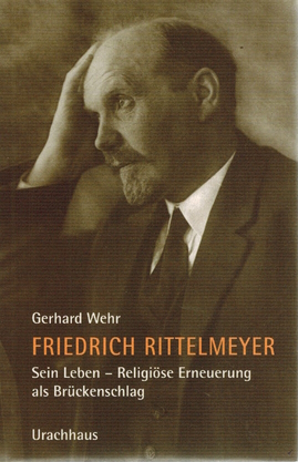 Friedrich Rittelmeyer; Sein Leben - Religiöse Erneuerung als Brückenschlag