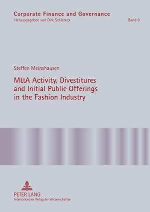 Seller image for M&A Activity, Divestitures and Initial Public Offerings in the Fashion Industry for sale by BuchWeltWeit Ludwig Meier e.K.