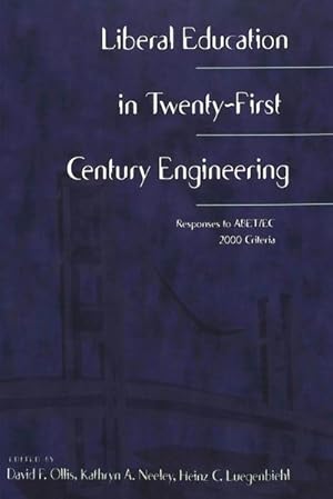 Bild des Verkufers fr Liberal Education in Twenty-First Century Engineering zum Verkauf von BuchWeltWeit Ludwig Meier e.K.