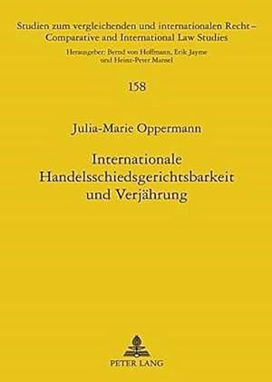 Image du vendeur pour Internationale Handelsschiedsgerichtsbarkeit und Verjhrung mis en vente par BuchWeltWeit Ludwig Meier e.K.