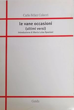 Le vane occasioni (ultimi versi)