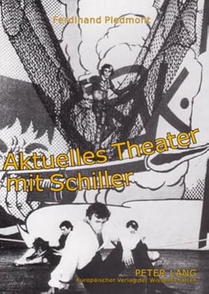 Seller image for Aktuelles Theater mit Schiller for sale by BuchWeltWeit Ludwig Meier e.K.