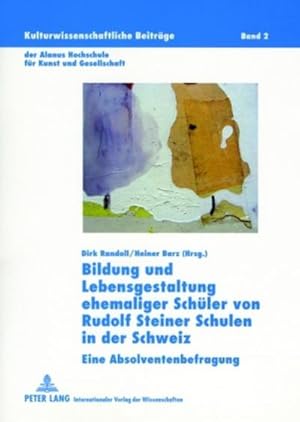 Immagine del venditore per Bildung und Lebensgestaltung ehemaliger Schler von Rudolf Steiner Schulen in der Schweiz venduto da BuchWeltWeit Ludwig Meier e.K.