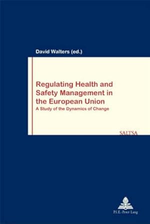 Imagen del vendedor de Regulating Health and Safety Management in the European Union a la venta por BuchWeltWeit Ludwig Meier e.K.