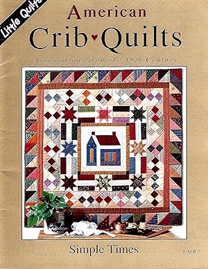 Bild des Verkufers fr Simple Times - American Crib Quilts zum Verkauf von Sue Ost