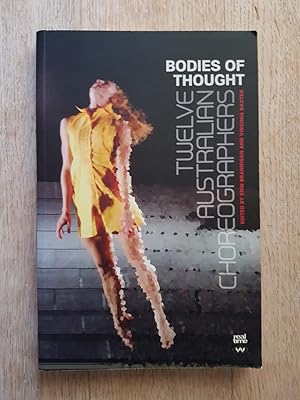 Image du vendeur pour Bodies of Thought : Twelve Australian Choreographers mis en vente par masted books