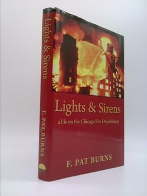 Seller image for Lights & Sirens; a Life on the Chicago Fire Department for sale by ThriftBooksVintage