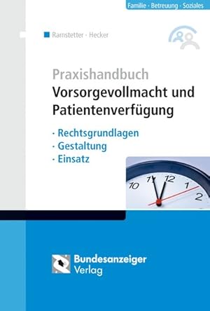 Bild des Verkufers fr Praxishandbuch Vorsorgevollmacht und Patientenverfgung Rechtsgrundlagen - Gestaltung - Einsatz zum Verkauf von primatexxt Buchversand