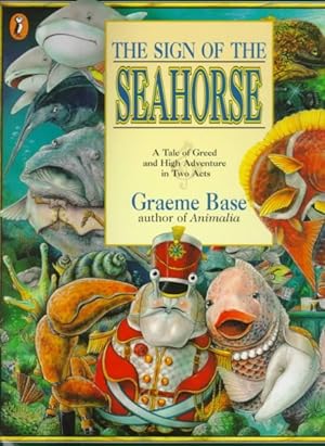 Seller image for Sign of the Seahorse : A Tale of Greed and High Adventure in Two Acts for sale by GreatBookPrices