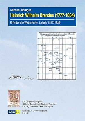 Bild des Verkufers fr Heinrich Wilhelm Brandes (1777-1834): Erfinder der Wetterkarte, Leipzig 1817 / 1826 (EAGLE-ESSAY) zum Verkauf von Studibuch