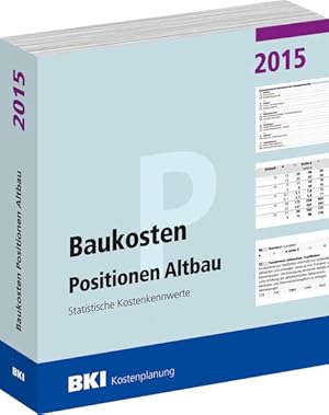 Bild des Verkufers fr BKI Baukosten Positionen Altbau 2015: Statistische Kostenkennwerte zum Verkauf von Studibuch