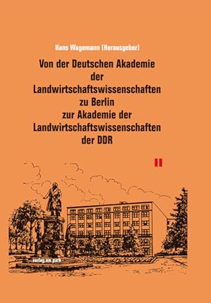 Bild des Verkufers fr Von der Deutschen Akademie der Landwirtschaftswissenschaften zu Berlin zur Akademie der Landwirtschaftswissenschaften der DDR. Ein Beitrag zur Geschichte 1951-1991 (Verlag am Park) zum Verkauf von Studibuch