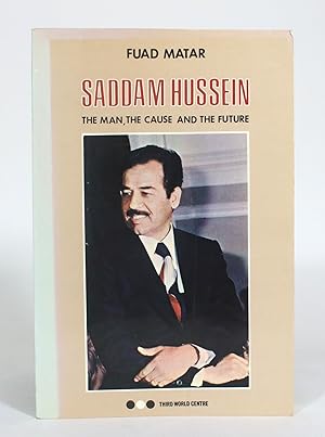 Immagine del venditore per Saddam Hussein: The Man, The Cause and the Future venduto da Minotavros Books,    ABAC    ILAB