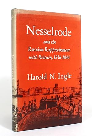Nesselrode and the Russian Rapprochement with Brittain, 1836-1844